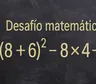 Desafío matemático: ¿en cuánto tiempo lo resolvés?
