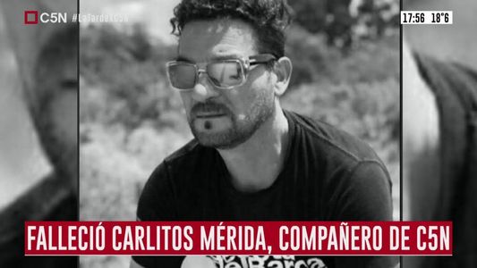 Conmoción por la muerte de Carlos Mérida de C5N