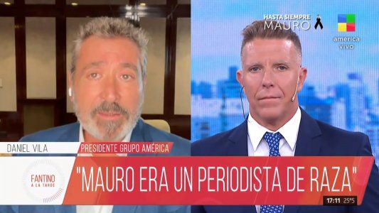 El conmovedor recuerdo de Daniel Vila: Mauro fue un amigo que tuve por 30 años