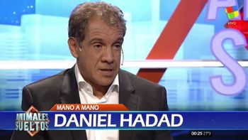 Daniel Hadad develó las presiones que recibió durante la gestión K: Me armaron una causa