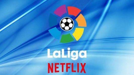 Netflix y La Liga Española de Fútbol se unen para una nueva producción