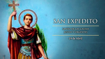 Día de San Expedito: Las frases que inspiran a millones de fieles