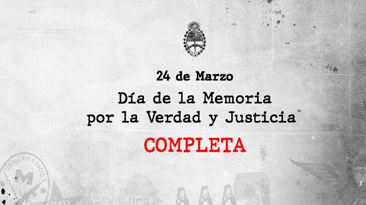 El Gobierno publicó un video por el 24 de marzo y llamó a conocer la historia completa