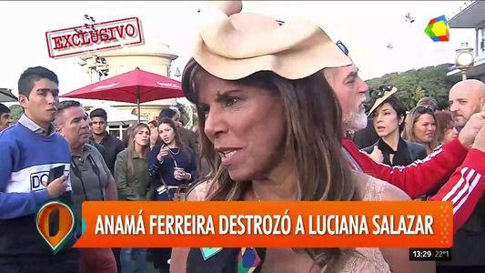 Anamá Ferreira, durísima con Luciana Salazar: No te cree nadie, me cag... de risa por lo que decís