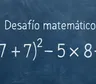 Desafío matemático: la cuenta parece fácil, pero muchos cometen un error frecuente