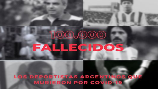 Los deportistas que murieron por COVID-19 dentro de los 100 mil argentinos fallecidos