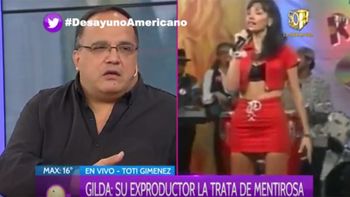 El exproductor de Gilda trató a la cantante de mentirosa