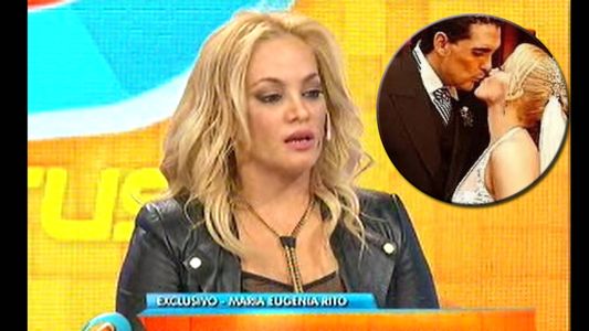 María Eugenia Ritó: Le tuve miedo a mi ex, es una persona muy poderosa